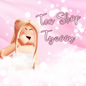 Tea Shop Tycoon