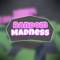 Random Madness [Early Test]