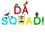 Da Squad!