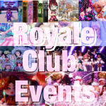 Royale Club Events