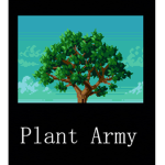 PLANT ARMY!!