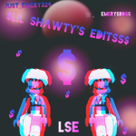 ~LIL SHAWTY'S EDITSS~