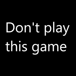 Don't play this game