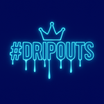 #Dripouts