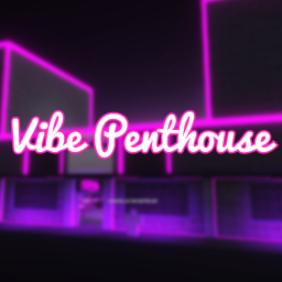 [VC] Vibe Penthouse