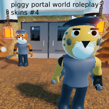 piggy portal world  roleplay  (skins update #4)