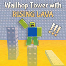 Wallhop Tower with Rising Lava 💀