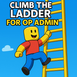 climb the ladder for OP ADMIN!