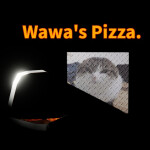Wawa's Pizza.