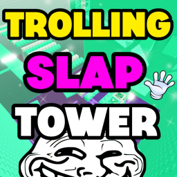 Trolling Slap Tower  🤚