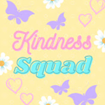 Kindness Squad Fan Club!
