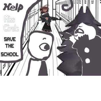 Help Miss Circle save the school (FPE)