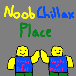 Noob Chillax  Place