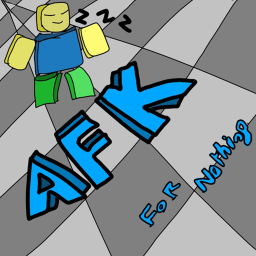 AFK for nothing!