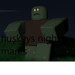 huskeys nightmares part1