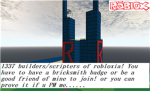The 1337 builders/scripters of robloxia!