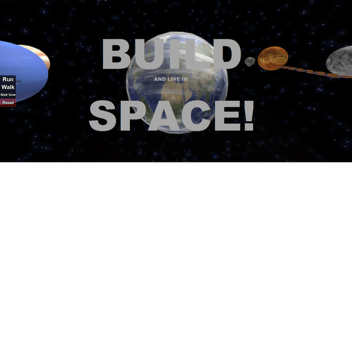 build and live in space!