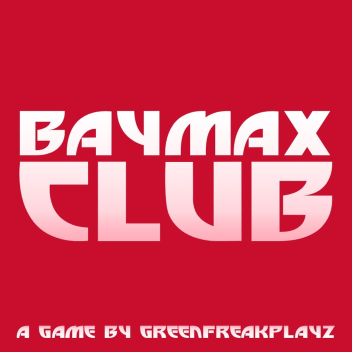 BAYMAX CLUB