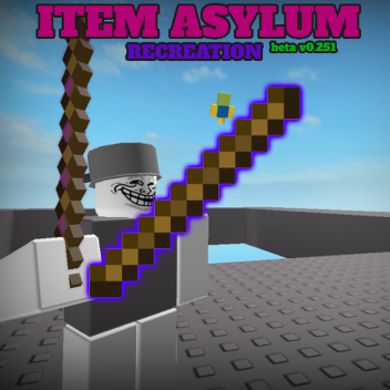 Item Asylum: Recreation