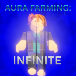 Aura Farming: Infinite