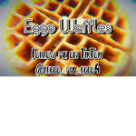 Eggo's Waffles!