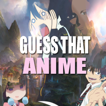 Guess that Anime!