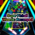 Super Pinball Wizards: REVAMPED