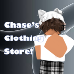 Chase’s Clothing Store!