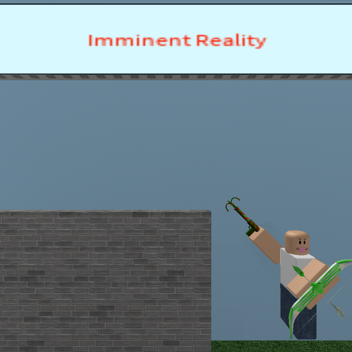 Imminent Reality (InDev)