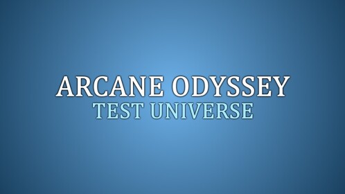 Arcane Odyssey Test Universe