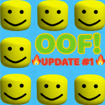 OOF! 🔥UPD #1🔥