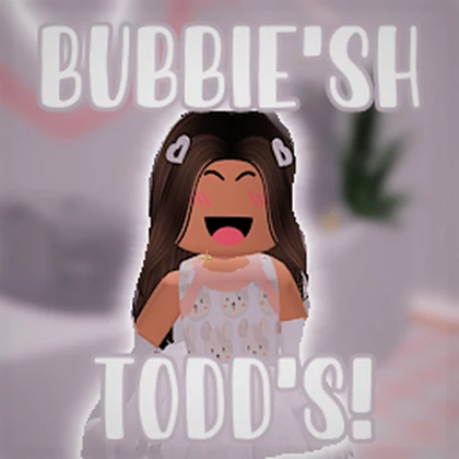 +~ zE bUbBIe'sh aND TodD'S wOrLd~+ Roblox group icon