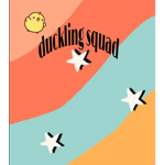 Duckling Squad!