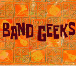 The Band Geeks!