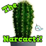 The Narcacti!