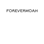 FOREVERMOAH