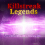 Killstreak legends [❤️ Oath Of Hearts ❤️]