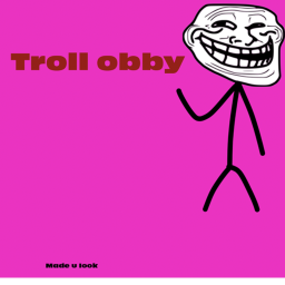 The Ultimate Troll Obby