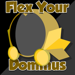 Flex Your Dominus