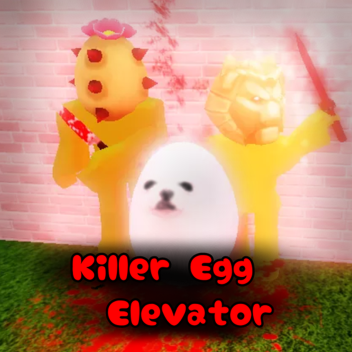 Killer Egg Elevator