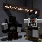awsome dummy gang