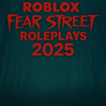 ROBLOX Fear Street Roleplays 2025!