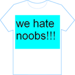 Noob haterz (WE HATE THEM)