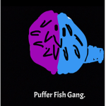 Puffer Fish Gang.