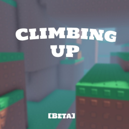 Climbing Up! [Beta]