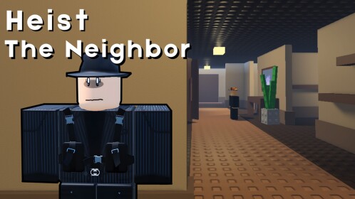 [⚠️] Heist The Neighbor