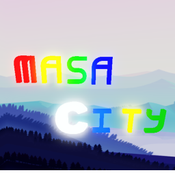 ~Masa City!~ (WIP) !UPDATE!