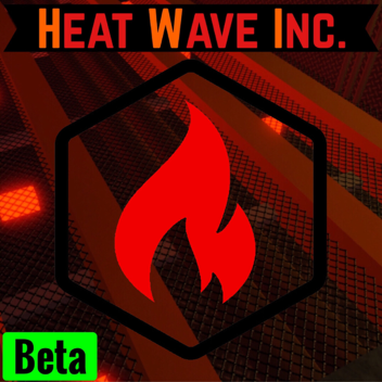Heat Wave Inc. [Beta]
