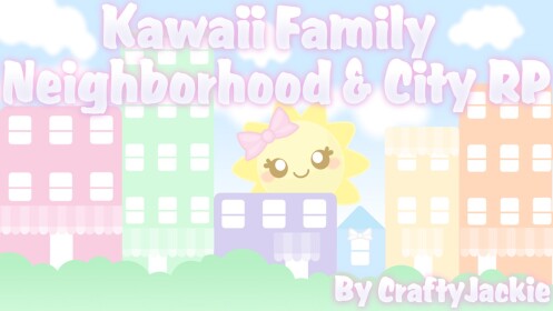 🏘️ Kawaii Family Neighborhood & City Roleplay