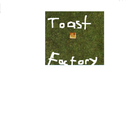 The Toast Factory